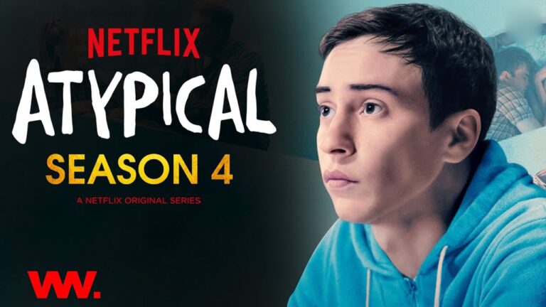 Atypical,Season 4, Tv Series, Cast ,Release Date, Official Trailer| Netflix